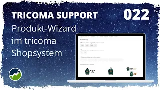 🎬🤝 tricoma support #022:Produkt-Wizard im tricoma Shopsystem 🎬🤝 tricoma support #022:Produkt-Wizard im tricoma Shopsystem